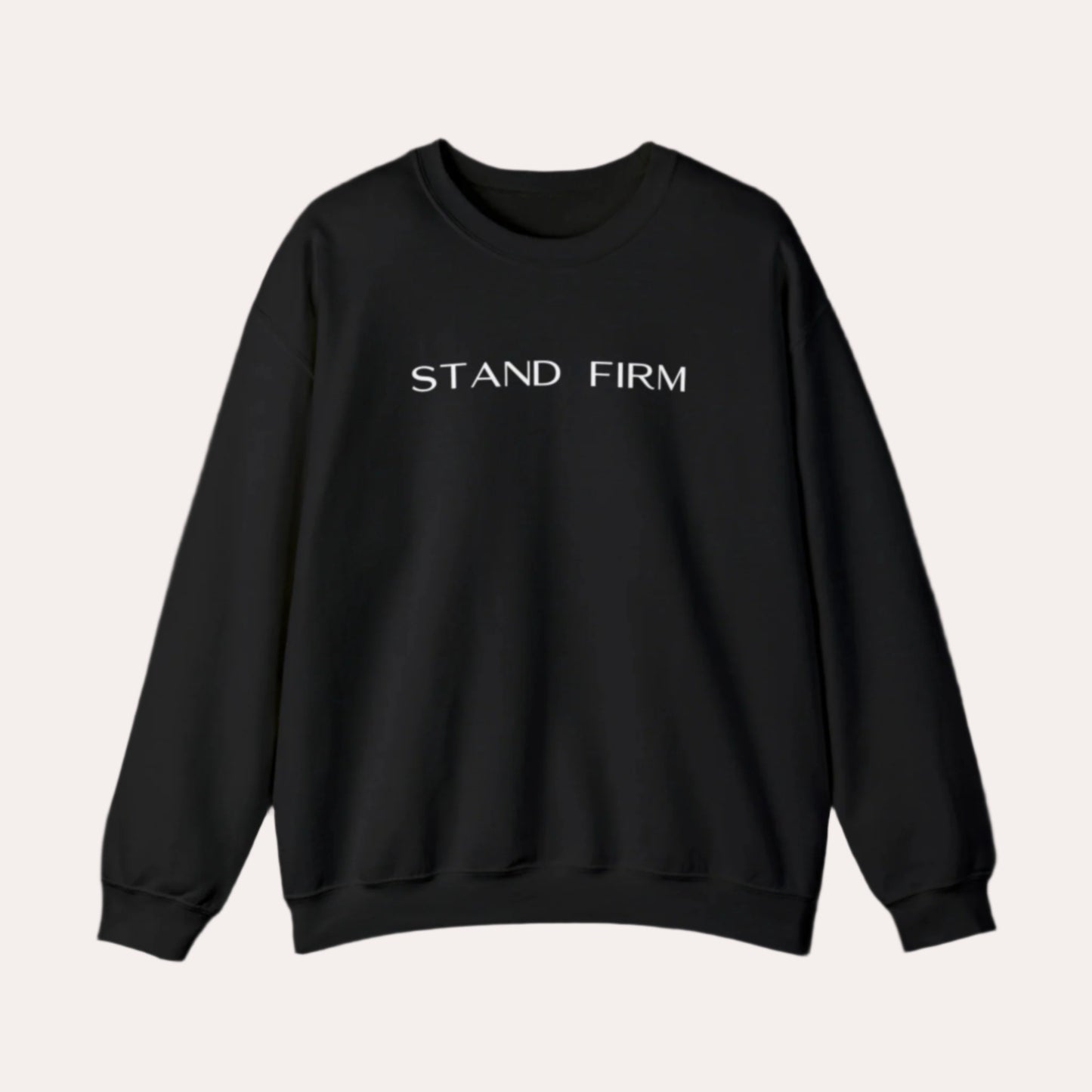 STAND FIRM CREWNECK