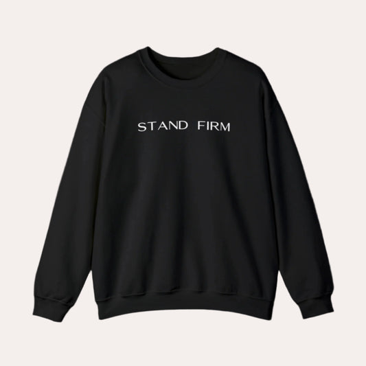 STAND FIRM CREWNECK